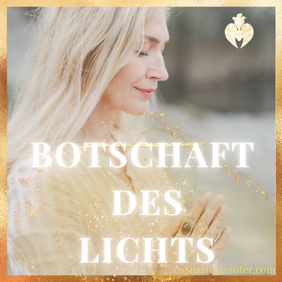 Botschaft des Lichts | Susanna Suter