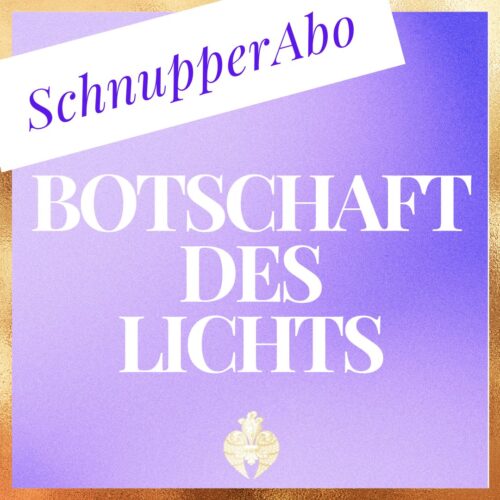 Botschaft des Lichts Schnupper-Abo | Susanna Suter